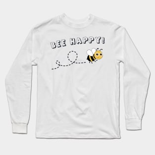 BEE Happy! Long Sleeve T-Shirt